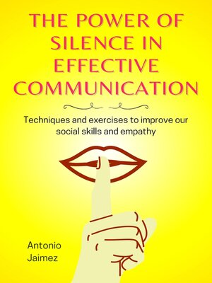 cover image of The Power of Silence In Effective Communication